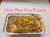 [61].Chow Mian - King Prawns