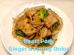 [181].Roast Pork - Ginger & Spring Onion